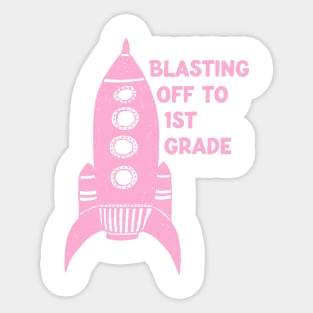 Blasting Off to First Grade in Pink Sticker